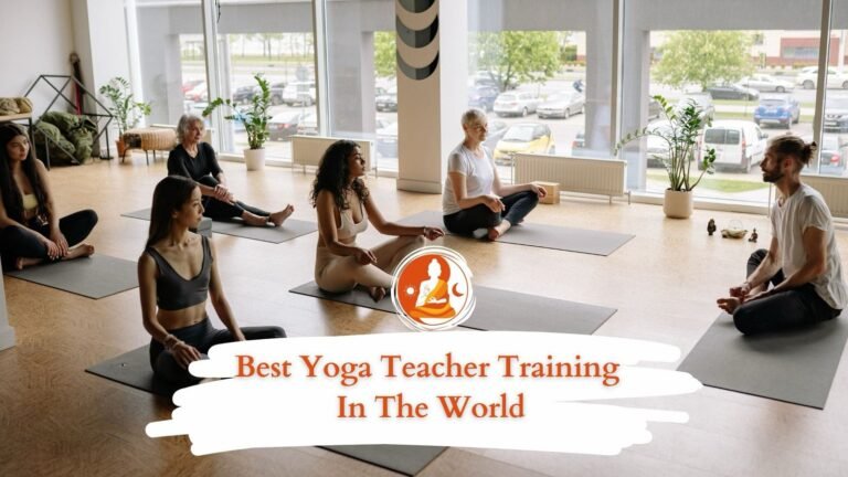 Best Yoga Teacher Training in the World