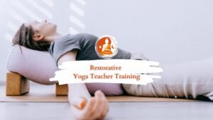 Restorative Yoga Teacher Training