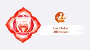 Root chakra affirmations